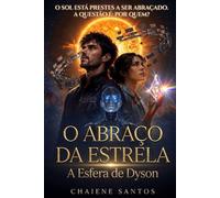 O ABRAÇO DA ESTRELA: A Esfera de Dyson