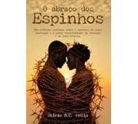 O Abraço Dos Espinhos (ebook)
