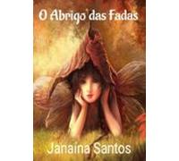 O Abrigo Das Fadas (ebook)
