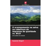 O acampamento na selva na cobertura da imprensa de qualidade vs. BILD: Uma análise do conteúdo