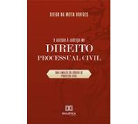 O Acesso À Justiça No Direito Processual Civil (ebook)