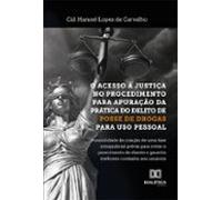 O Acesso À Justiça No Procedimento Para Apuração Da Prática Do Delito