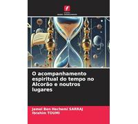 O acompanhamento espiritual do tempo no Alcorão e noutros lugares