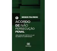 O Acordo De Não Persecução Penal (ebook)