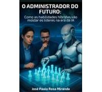 O Administrador Do Futuro: (ebook)