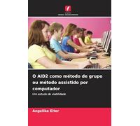 O AID2 como método de grupo ou método assistido por computador: Um estudo de viabilidade