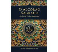 O ALCORÃO SAGRADO: EDIÇÃO ESPECIAL