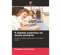 O alemão austríaco na escola primária: Um estudo quantitativo-empírico sobre o uso do alemão austríaco