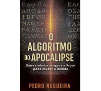 O Algoritmo do Apocalipse
