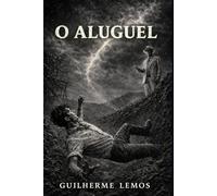 O Aluguel: Uma quadrilogia de horror cósmico