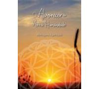 O Alvorecer Da Nova Humanidade (ebook)