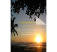 O Amanhecer De Um Novo Dia (ebook)