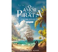 O Amor da Pirata (Tesouros Além do Mar)