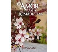 O Amor E Suas Armadilhas... (ebook)
