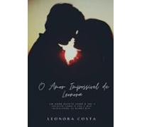 O Amor Impossível De Leonora (ebook)