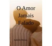 O Amor Jamais Falado (ebook)