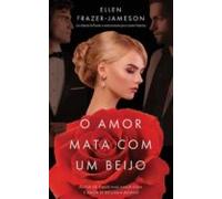 O Amor Mata Com Um Beijo (ebook)