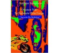 O Amor Não Se Subemete Pela Força (ebook)