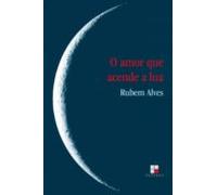 O Amor Que Acende A Lua (ebook)
