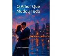 O Amor Que Mudou Tudo