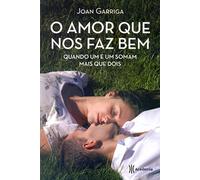 O Amor que Nos Faz Bem (Em Portuguese do Brasil)