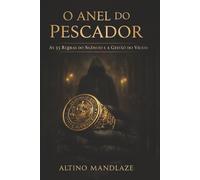 O ANEL DO PESCADOR: As 33 Regras do Silêncio e a Gestão do Vácuo