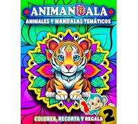 o ANIMANDALA o: Animales y Mandalas Temáticos (COLOREA, RECORTA Y REGALA)