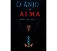 O Anjo E A Alma (ebook)