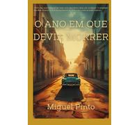 O ano em que devia morrer