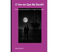 O ano em que me escolhi: Entre promessas quebradas e a coragem de recomeçar