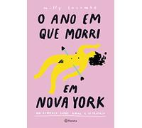 O ano que morri em Nova York - Um romance sobre amar a si proprio (Em Portugues do Brasil)