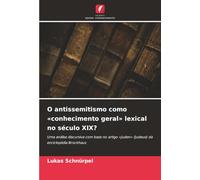 O antissemitismo como «conhecimento geral» lexical no século XIX?: Uma análise discursiva com base no artigo «Juden» (Judeus) da enciclopédia Brockhaus