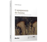 O apagamento do trauma: uma breve história apocalíptica da psicanálise