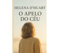O apelo do Céu: Quando a fé sobrevive à dor, o Céu fala