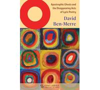 O: Apostrophic Ghosts and the Disappearing Acts of Lyric Poetry (SUNY series, Literature...in Theory)