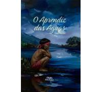 O Aprendiz Das Águas (ebook)