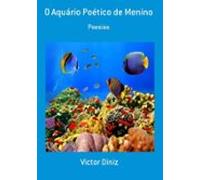 O Aquário Poético De Menino (ebook)