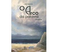 O Arco da Palavra