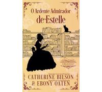 O Ardente Admirador de Estelle: As Belas da Livraria Livro 1