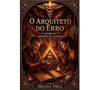 O Arquiteto do Erro: 3 (O Protocolo Do Éden)