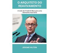O ARQUITETO DO REAVIVAMENTO: A VISÃO DE FRIEDRICH MERZ PARA UMA ALEMANHA MAIS FORTE
