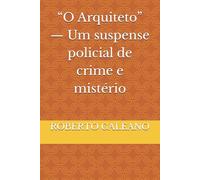 “O Arquiteto” - Um suspense policial de crime e mistério