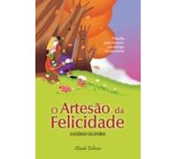 O Artesão Da Felicidade (ebook)