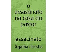 o assassinato na casa do pastor: assacinato
