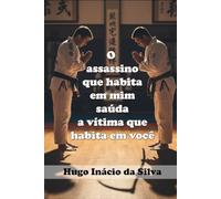 O Assassino que habita em mim saúda a Vítima que habita em você