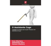 O Assistente Cego: Inteligência Artificial para Ajudar Pessoas com Deficiência Visual
