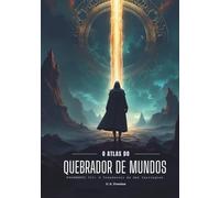 O Atlas do Quebrador de Mundos: Fragmento VII - O Crepúsculo de Emy Carrington