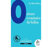O atraso económico de Galiza -4ªEd.: 63 (Ensaio)