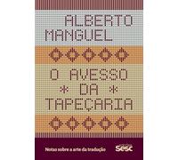 O avesso da tapeçaria: notas sobre a arte da tradução