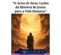 O Aviso De Deus: Lições Da História De Josias Para A Vida Humana (eb